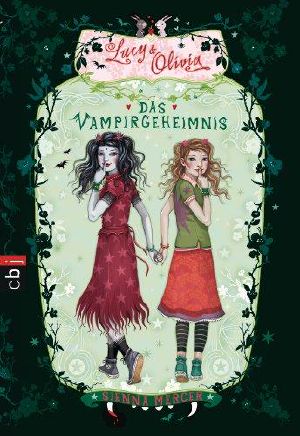 [Lucy & Olivia 02] • Das Vampirgeheimnis